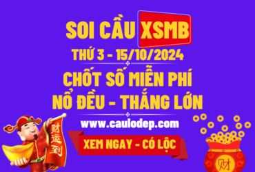 Soi Cầu XSMB 15-10-2024