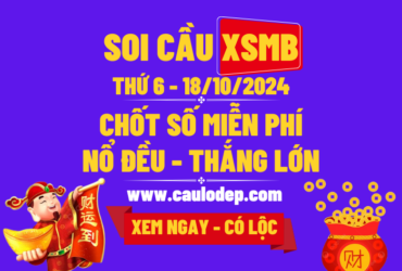 Soi Cầu XSMB 18/10/2024