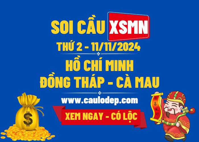 Soi Cầu XSMN 11/11/2024 | Dự Đoán XSMN Thứ 2 - Kịch trần!