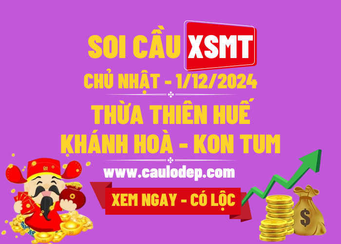 Soi Cầu XSMT 1/12/2024 | Dự Đoán XSMT CN - Bay phấp phới!