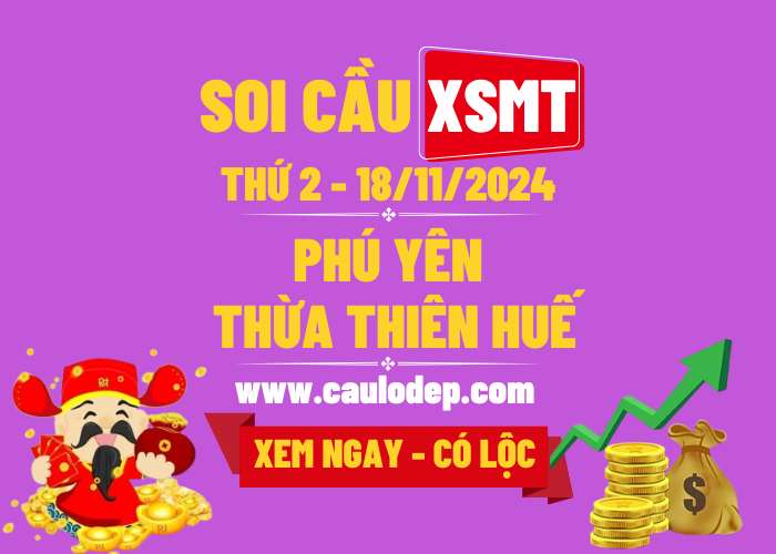 Soi Cầu XSMT 18/11/2024 | Dự Đoán XSMT Thứ 2 - Bay phấp phới!