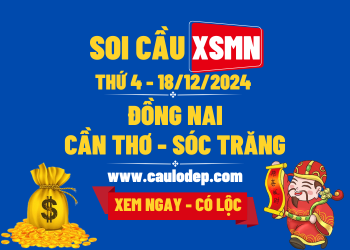 Soi Cầu XSMN 18/12/2024 | Soi Cầu Dự Đoán XSMN Thứ 4