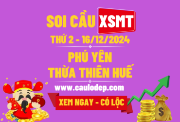 Soi Cầu XSMT 16/12/2024 | Dự Đoán XSMT Thứ 2 - Bay phấp phới!