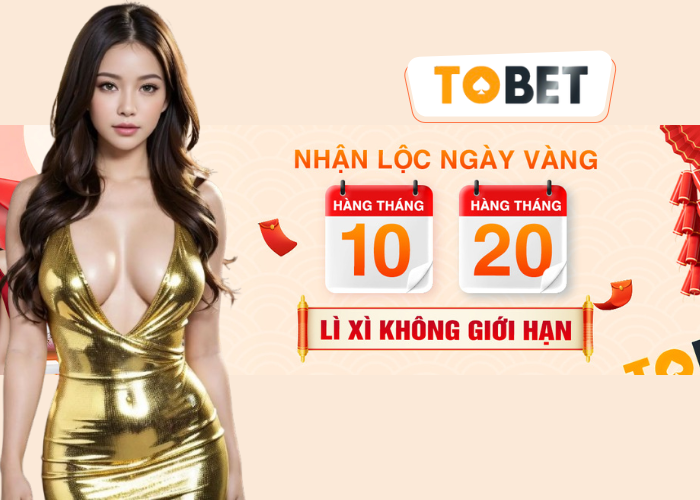 khuyến mãi TOBET nhận lộc ngày vàng