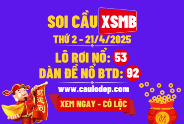 Soi cầu xsmb 21/4/2025