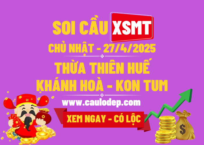 Soi Cầu XSMT 27/4/2025 | Dự Đoán XSMT CN - Bay phấp phới!