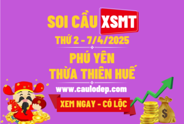 Soi Cầu XSMT 7/4/2025 | Dự Đoán XSMT Thứ 2 - Bay phấp phới!