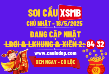 Soi cầu xsmb 18/5/2025