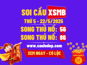 Soi cầu xsmb 22/5/2025