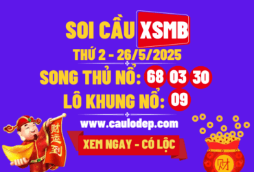Soi cầu xsmb 26/5/2025