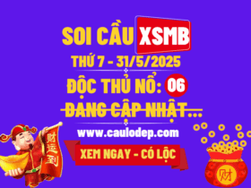 Soi cầu xsmb 31/5/2025