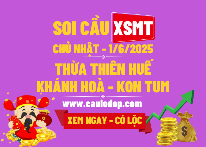 Soi Cầu XSMT 1/6/2025 | Dự Đoán XSMT CN - Bay phấp phới!