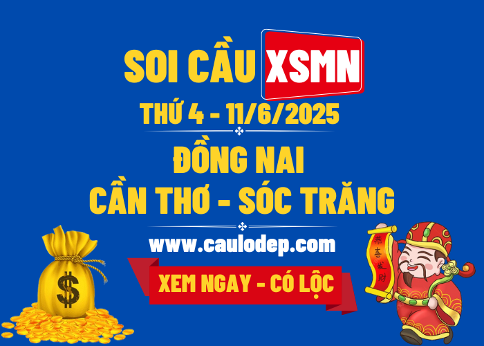 Soi Cầu XSMN 11/6/2025 | Soi Cầu Dự Đoán XSMN Thứ 4