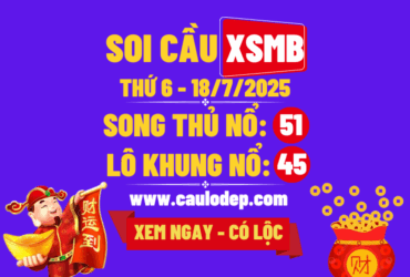 Soi cầu xsmb 18/7/2025