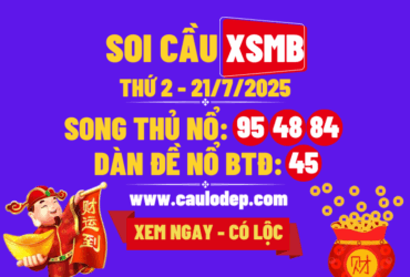 Soi cầu xsmb 21/7/2025