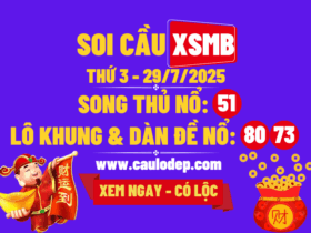 Soi cầu xsmb 29/7/2025