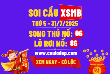 Soi cầu xsmb 31/7/2025