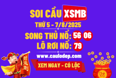 Soi cầu xsmb 7/8/2025
