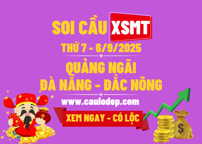 Soi Cầu XSMT 6/9/2025 | Soi Cầu Dự Đoán XSMT Thứ 7