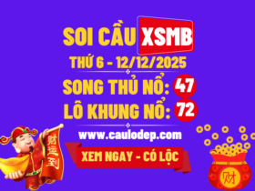Soi cầu xsmb 12/12/2025