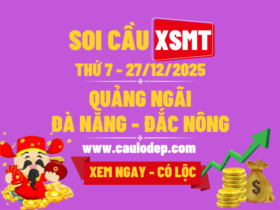 Soi Cầu XSMT 27/12/2025 | Soi Cầu Dự Đoán XSMT Thứ 7