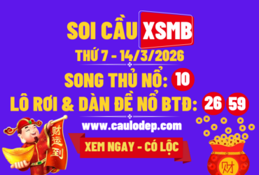 Soi Cầu XSMB 14/3/2026 | Dự Đoán XSMB Thứ 7