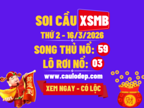 Soi Cầu XSMB 16/3/2026 | Dự Đoán XSMB Thứ 2