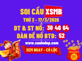 Soi Cầu XSMB 17/3/2026 | Dự Đoán XSMB Thứ 3