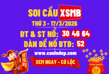 Soi Cầu XSMB 17/3/2026 | Dự Đoán XSMB Thứ 3
