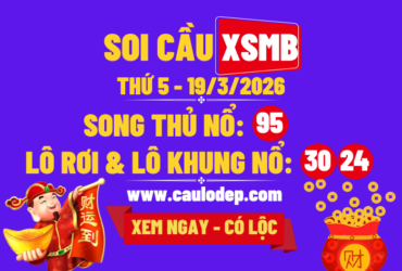 Soi Cầu XSMB 19/3/2026 | Dự Đoán XSMB Thứ 5