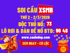 Soi Cầu XSMB 2/3/2026 | Dự Đoán XSMB Thứ 2