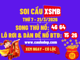 Soi Cầu XSMB 21/3/2026 | Dự Đoán XSMB Thứ 7