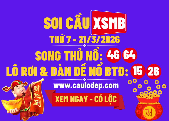 Soi Cầu XSMB 21/3/2026 | Dự Đoán XSMB Thứ 7