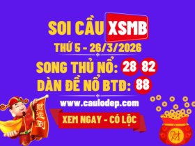 Soi Cầu XSMB 26/3/2026 | Dự Đoán XSMB Thứ 5