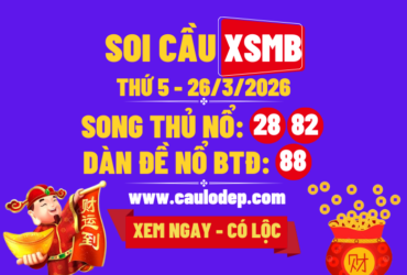 Soi Cầu XSMB 26/3/2026 | Dự Đoán XSMB Thứ 5