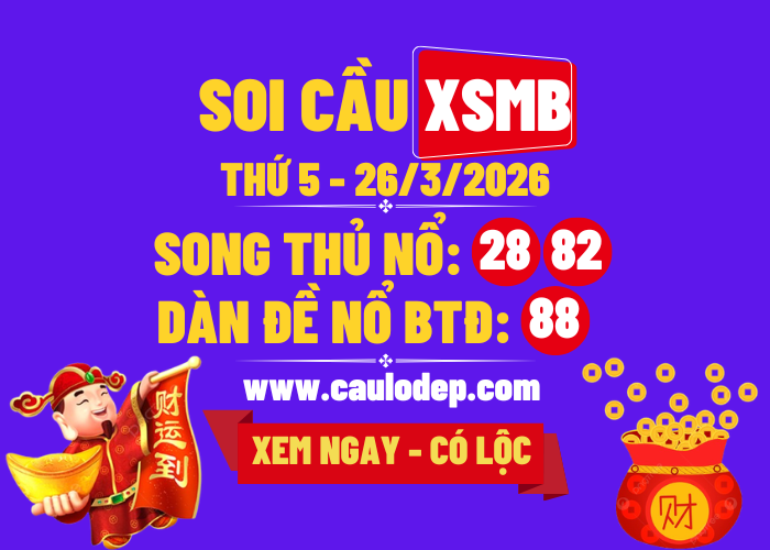 Soi Cầu XSMB 26/3/2026 | Dự Đoán XSMB Thứ 5
