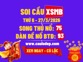 Soi Cầu XSMB 27/3/2026 | Dự Đoán XSMB Thứ 6