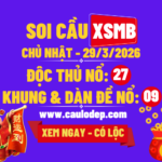 Soi Cầu XSMB 29/3/2026 | Dự Đoán XSMB Chủ nhật