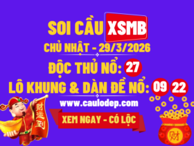 Soi Cầu XSMB 29/3/2026 | Dự Đoán XSMB Chủ nhật