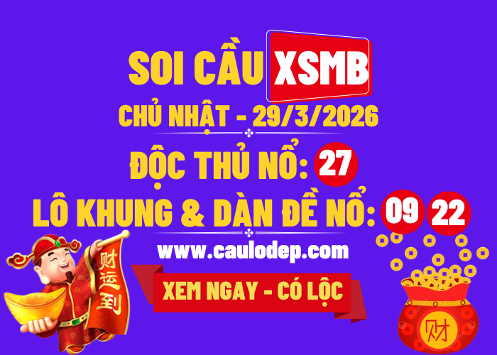 Soi Cầu XSMB 29/3/2026 | Dự Đoán XSMB Chủ nhật
