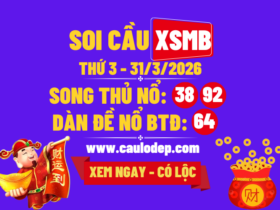Soi Cầu XSMB 31/3/2026 | Dự Đoán XSMB Thứ 3