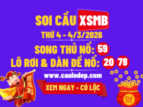 Soi Cầu XSMB 4/3/2026 | Dự Đoán XSMB Thứ 3