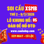 Soi Cầu XSMB 9/3/2026 | Dự Đoán XSMB Thứ 3