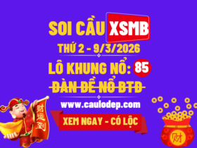 Soi Cầu XSMB 9/3/2026 | Dự Đoán XSMB Thứ 3
