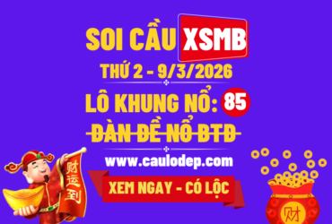Soi Cầu XSMB 9/3/2026 | Dự Đoán XSMB Thứ 3