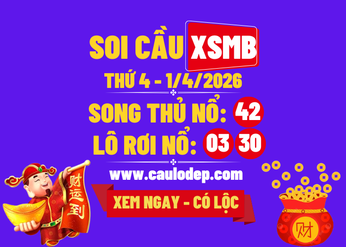 Soi Cầu XSMB 1/4/2026 | Dự Đoán XSMB Thứ 4