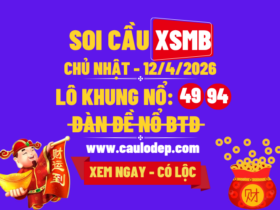 Soi Cầu XSMB 12/4/2026 | Dự Đoán XSMB CN