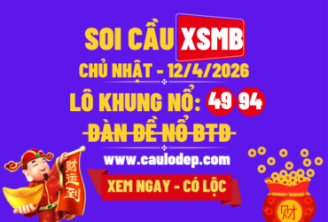 Soi Cầu XSMB 12/4/2026 | Dự Đoán XSMB CN