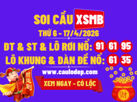 Soi Cầu XSMB 17/4/2026 | Dự Đoán XSMB Thứ 6