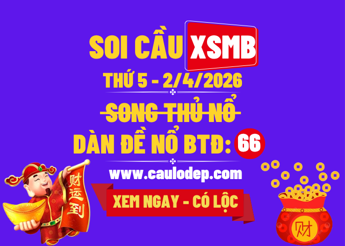 Soi Cầu XSMB 2/4/2026 | Dự Đoán XSMB Thứ 5